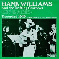 Hank Williams - Hank Williams On Radio - Recorded 1949